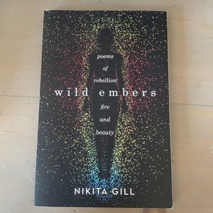 Poems of rebellion, wild embers, fire, and beauty by Nikita Gill